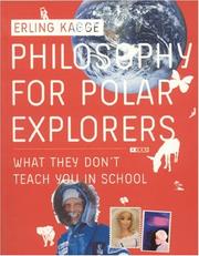 Cover of: Philosophy for Polar Explorers: What They Don't Teach You in School