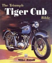 The Triumph Tiger Cub Bible by Mike Estall