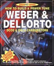 Cover of: How to Build and Power Tune Weber & Dellorto Dcoe & Dhla Carburetors (Speedpro)