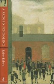 Cover of: A Ragged Schooling: Growing Up in the Classic Slum