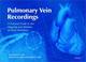 Cover of: Pulmonary Vein Recordings
