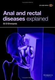 Cover of: Anal and Rectal Diseases Explained by Eli D., M.D. Ehrenpreis