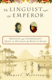 Cover of: The Linguist and the Emperor: Napoleon and Champollion's Quest to Decipher the Rosetta Stone