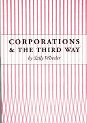 Cover of: Corporations and the third way | Sally Wheeler