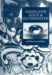 Highland Gold & Silversmiths by G. P. Moss