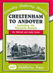 Cover of: Cheltenham to Andover (Country Railway Routes) by Victor Mitchell, Keith Smith