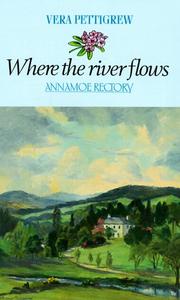 Cover of: Where the river flows by Vera Pettigrew
