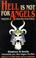 Cover of: Hell Is Not for Angels