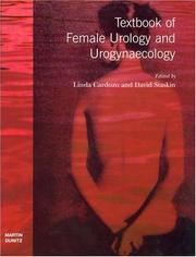 Textbook of female urology and urogynaecology by Linda Cardozo, David Staskin