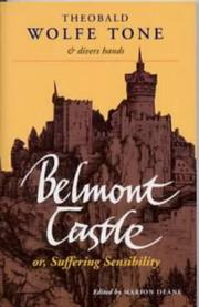Belmont Castle, or, Suffering sensibility by Theobald Wolfe Tone, John Radcliffe, Richard Jebb - undifferentiated