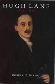 Hugh Lane, 1875-1915 by Robert O'Byrne