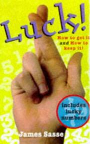 Cover of: Luck!: How to get it and how to keep it!