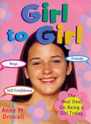 Cover of: Girl to Girl by Anne Driscoll, Anne Driscoll