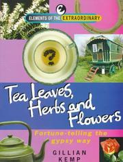 Cover of: Tea Leaves, Herbs, and Flowers by Gillian Kemp