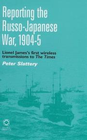 Cover of: Reporting The Russo-japanese War, 1904-5: Lionel James's First Wireless Transmissions To The Times