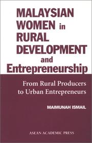 Cover of: Malaysian women in rural development and entrepreneurship: from rural producers to urban entrepreneurs