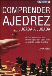 Cover of: Comprender ajedrez jugada a jugada by John Nunn