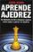 Cover of: Aprende Ajedrez