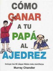 Cover of: Como Ganar a Tu Papa Al Ajedrez