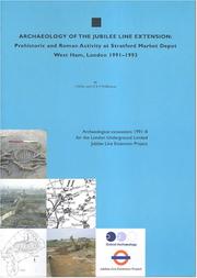 Cover of: Archaeology of the Jubilee Line Extension: Prehistoric And Roman Activity at Stratford Market Depot, West Ham, London, 1991-1993 (Surveys & Handbooks)