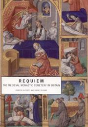 Cover of: Requiem: The Medieval Monastic Cemetery in Britain