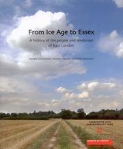 Cover of: From Ice Age to Essex: A History of the People And Landscape of East London