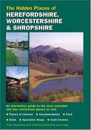 Hidden Places of Herefordshire, Worcestershire & Shropshire by Peter Long