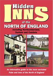 Cover of: The Hidden Inns of the North of England: INCLUDING NORTHUMBERLAND, DURHAM AND CUMBRIA (The Hidden Inns)