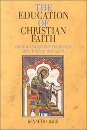 Cover of: The Education of Christian Faith: Critical and Literary Encounters With the New Testament