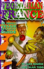 Cover of: Vegetarian France: Over 150 Places to Eat and Sleep (Veggie Guides)