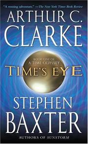 Time's Eye a Time Odyssey by Arthur C. Clarke, Stephen Baxter