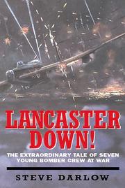 Cover of: LANCASTER DOWN! by Steve Darlow
