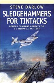 Cover of: Sledgehammers for tintacks: Bomber Command combats the V-1 menace, 1943-1944