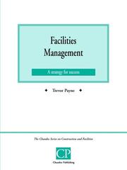 Cover of: Facilities Management (Chandos Series on Construction & Facilities)