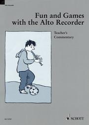 Cover of: Fun and Games with the Alto Recorder: Teacher's Commentary