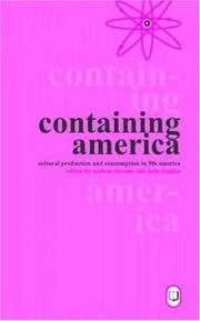 Cover of: Containing America: Cultural Production And Consumption in 50s America
