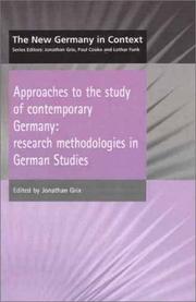 Cover of: Approaches to the Study of Contemporary Germany: Research Methodologies in German Studies (The New Germany in Context)