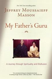 Cover of: My Father's Guru by Jeffrey Moussaieff Masson, Jeffrey Moussaieff Masson