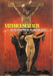 Cover of: Satanica Sexualis: An Encyclopedia of Sex And the Devil