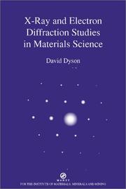 X-ray and electron diffraction studies in materials science by D. J. Dyson