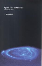 Cover of: SPACE, TIME AND EINSTEIN by J.B. KENNEDY