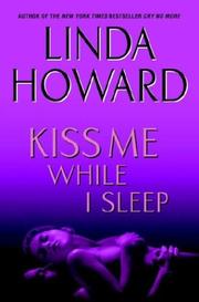Cover of: Kiss Me While I Sleep by Linda Howard