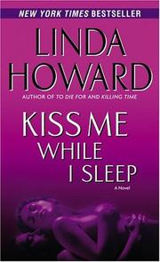 Kiss Me While I Sleep by Linda Howard
