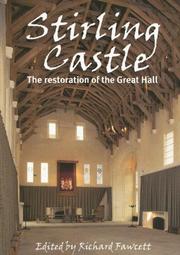 Cover of: Stirling Castle: the restoration of the Great Hall