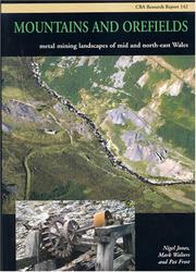 Cover of: Mountains and orefields: metal mining landscapes of mid and north-east Wales