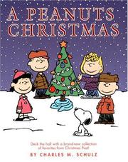 A Peanuts Christmas by Charles M. Schulz