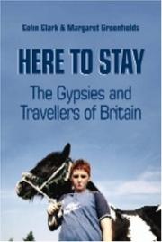 Cover of: Here To Stay: The Gypsies and Travellers of Britain