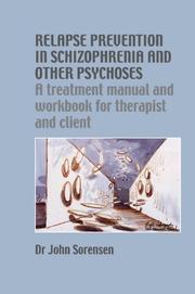 Cover of: Relapse Prevention in Schizophrenia and Other Psychoses: A Treatment Manual and Workbook for Therapist and Client (Relapse Prevention Manuals series)