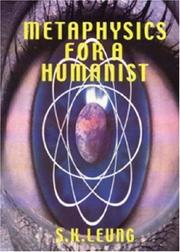 Cover of: Metaphysics for a Humanist | S. K. Leung