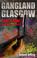 Cover of: Gangland Glasgow